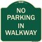 Signmission No Parking in Walkway Heavy-Gauge Aluminum Architectural Sign, 18" x 18", G-1818-23714 A-DES-G-1818-23714 - alternate 1